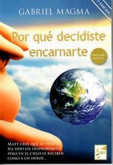 Por qué decidiste encarnarte Por qué decidiste encarnarte