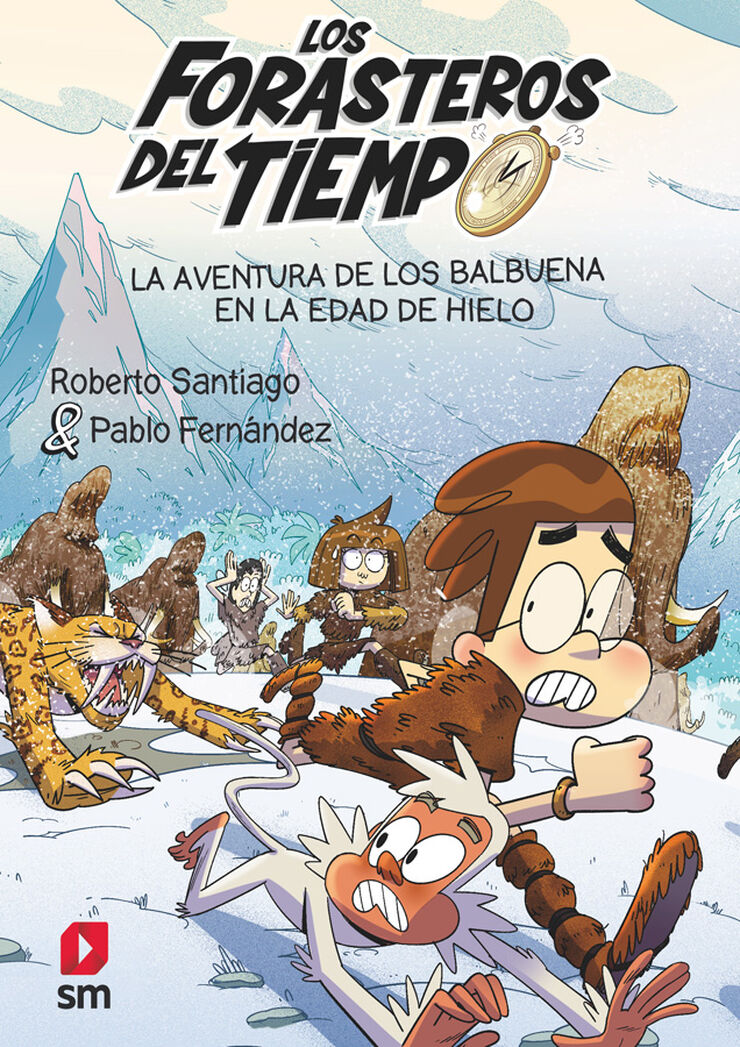 Los forasteros del tiempo 16. La aventura de los Balbuena en la Edad de Hielo