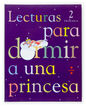 Lecturas para dormir a una princesa. 2 Primaria