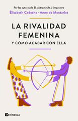 La rivalidad femenina y cómo acabar con ella La rivalidad femenina y cómo acabar con ella