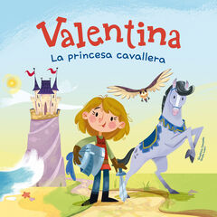 Valentina, la princesa cavallera Valentina, la princesa cavallera