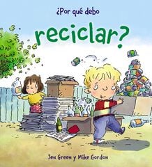 ¿Por qué debo reciclar? ¿Por qué debo reciclar?