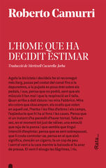 L'home que ha decidit estimar