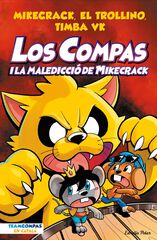 Los Compas 4. Los Compas i la maledicció del Mikecrack Los Compas 4. Los Compas i la maledicció del Mikecrack