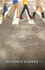 El Club de los Corazones Solitarios (El Club de los Corazones Solitarios 1) El Club de los Corazones Solitarios (El Club de los Corazones Solitarios 1)