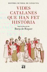 Vides catalanes que han fet història Vides catalanes que han fet història