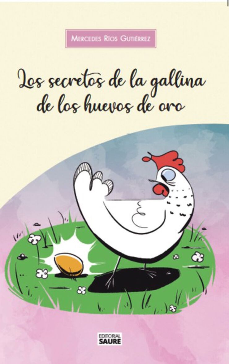 Los secretos de la gallina de los huevos de oro