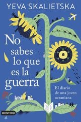 No sabes lo que es la guerra No sabes lo que es la guerra