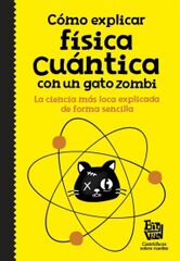 Cómo explicar física cuántica con un gat Cómo explicar física cuántica con un gat