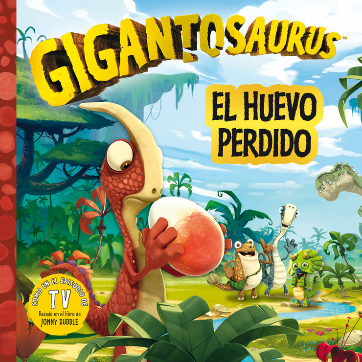 Gigantosaurus. El huevo perdido