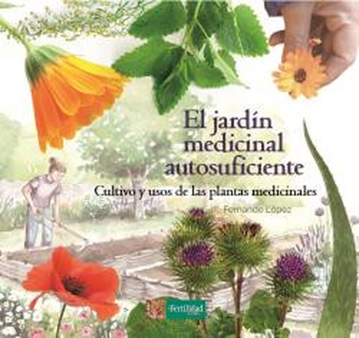 El jardín medicinal autosuficiente