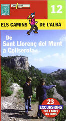 De Sant Llorenç del Munt a Collserola. Els camins de l'Alba De Sant Llorenç del Munt a Collserola. Els camins de l'Alba