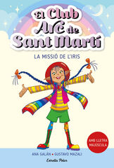 El Club Arc de Sant Martí 1. La missió de l'Iris El Club Arc de Sant Martí 1. La missió de l'Iris