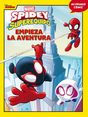 Spidey y su superequipo. Empieza la aventura Spidey y su superequipo. Empieza la aventura