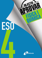 Objectiu Aprovar Física Química 4t ESO Objectiu Aprovar Física Química 4t ESO