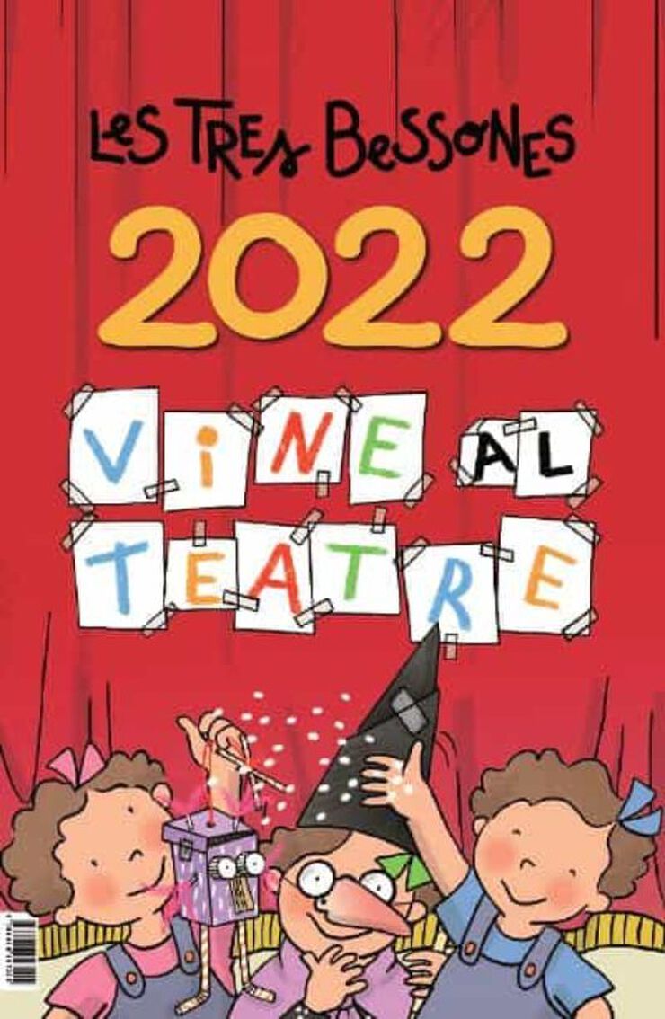 Calendari 2022 Les Tres Bessones vine al teatre