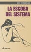 Escoba del sistema, La Escoba del sistema, La