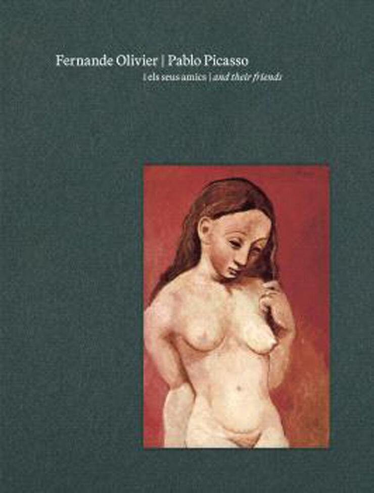 Fernande Olivier, Pablo Picasso i els seus amics