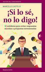 SI LO SÉ, NO LO DIGO! SI LO SÉ, NO LO DIGO!