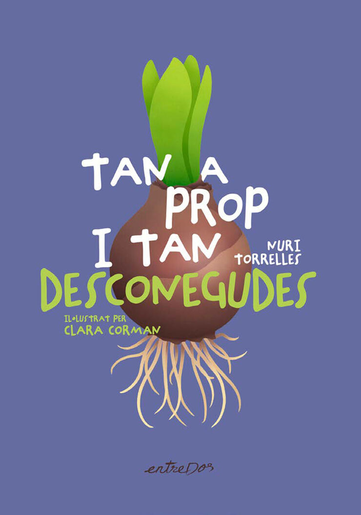 Tan a prop i tan desconegudes