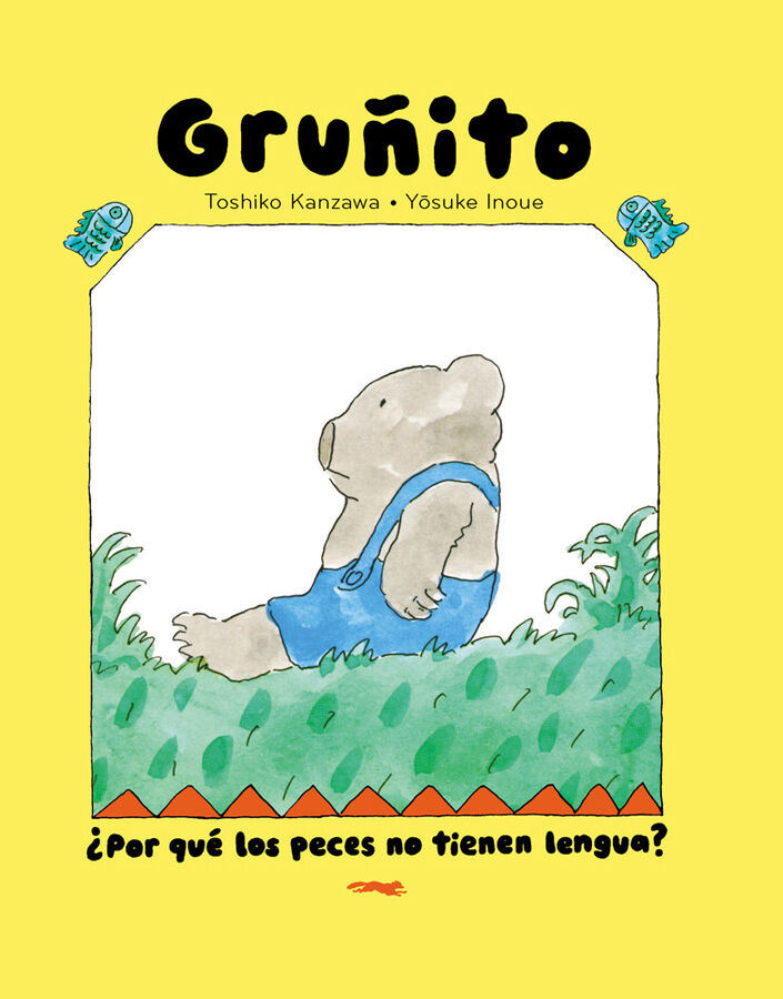 Oso Gru&ntilde;ito. &iquest;Por qu&eacute; los peces no tienen lengua?