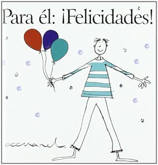 Para &eacute;l: &iexcl;Felicidades!