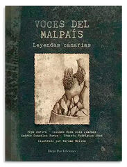 Voces del Malpaís. Leyendas canarias