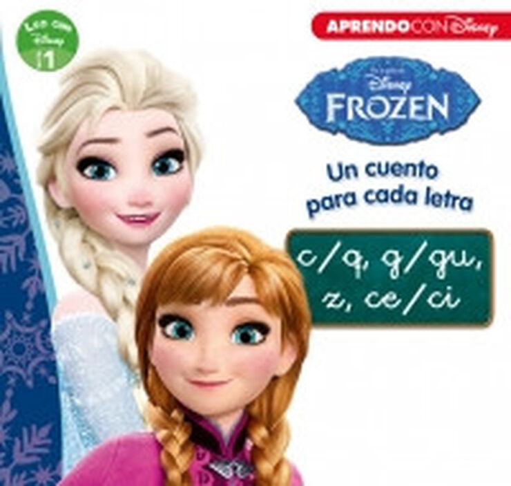 Frozen. Un cuento para cada letra c/q, g/gu, z, ce/ci (Leo con Disney - Nivel 1)