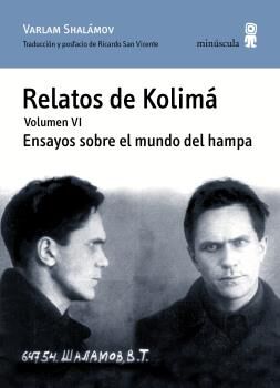 Relatos de Kolim&aacute; VI. Ensayos sobre el mundo del hampa