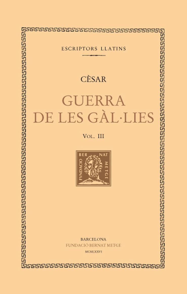 Guerra de les Gàl·lies, vol. III i últim (llibres VII-VIII)