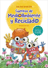 Cuentos de Medioambiente y Reciclado Cuentos de Medioambiente y Reciclado