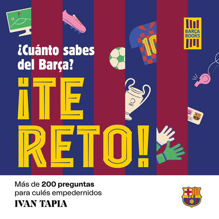 ¡Te reto! ¿Cuánto sabes del Barça?