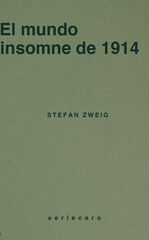 El mundo insomne de 1914 El mundo insomne de 1914