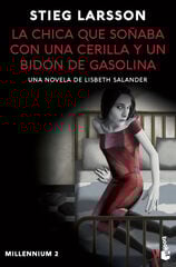 La chica que soñaba con una cerilla y un bidón de gasolina (Millennium 2) La chica que soñaba con una cerilla y un bidón de gasolina (Millennium 2)