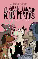 El gran libro de los perros según mi gato El gran libro de los perros según mi gato