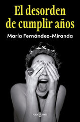 El desorden de cumplir a&ntilde;os
