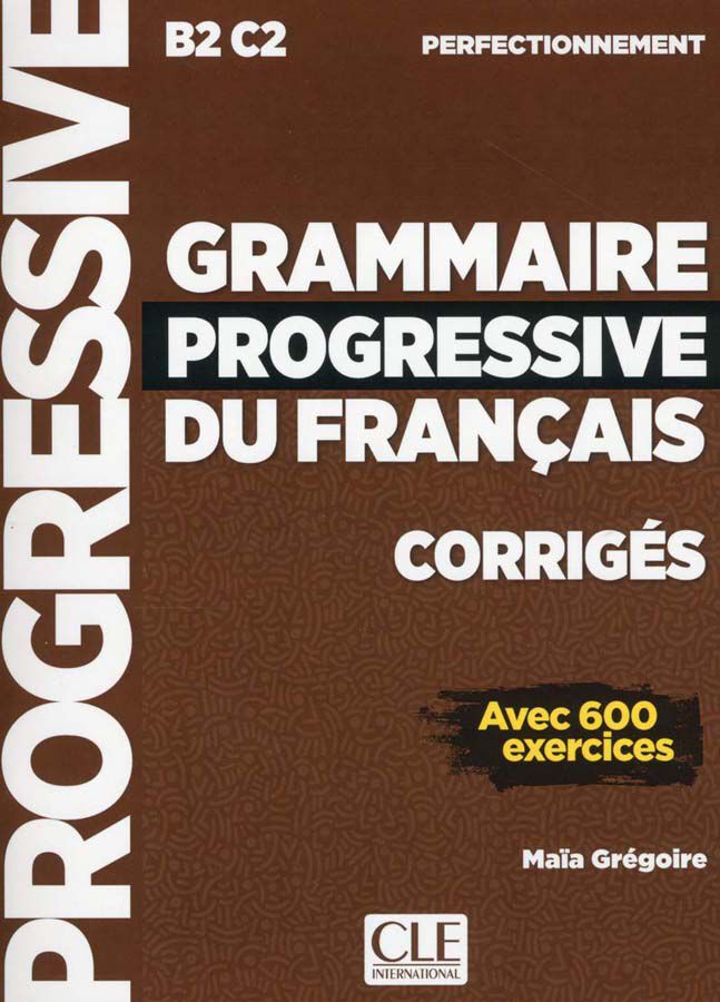 Grammaire progressive du fran&ccedil;ais B2-C2