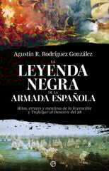 La leyenda negra de la Armada española La leyenda negra de la Armada española