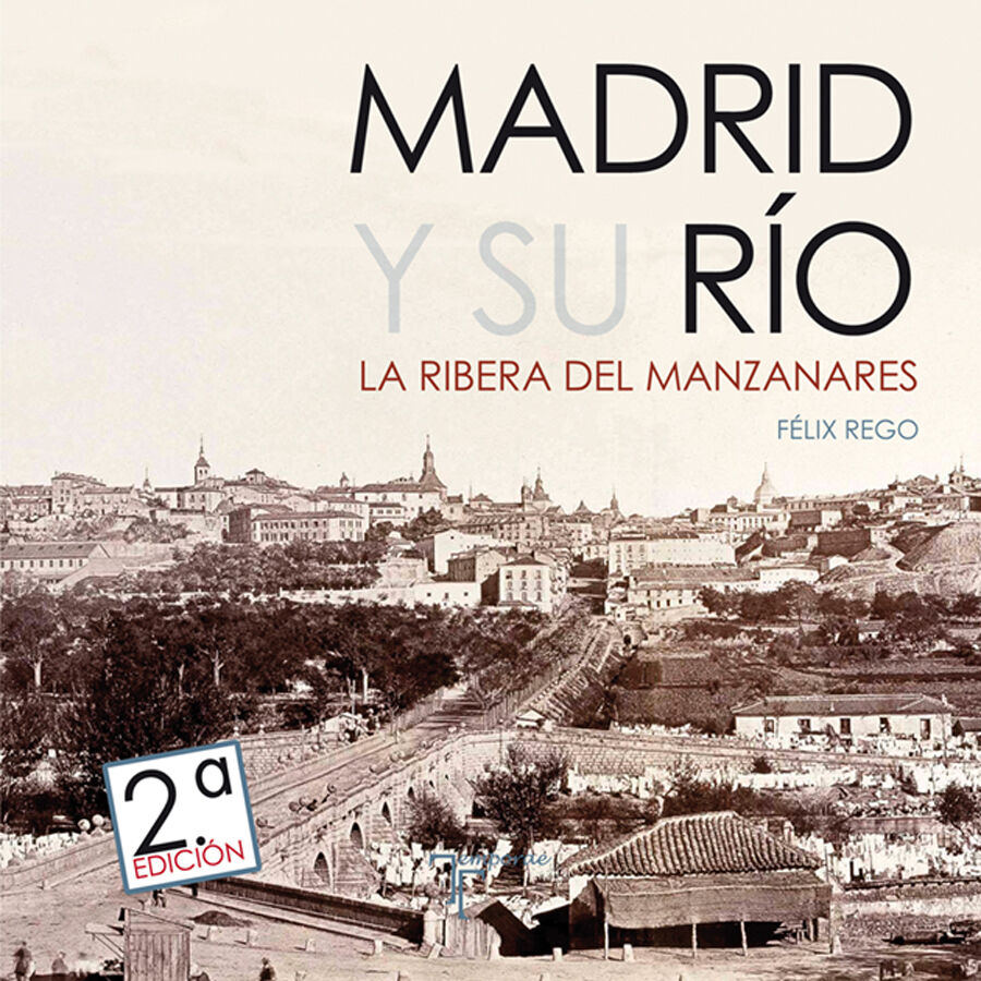 Madrid y su R&iacute;o