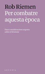 Per combatre aquesta època Per combatre aquesta època