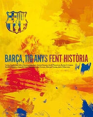 Barça, 110 anys fent història Barça, 110 anys fent història
