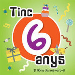 Tinc 6 anys Tinc 6 anys