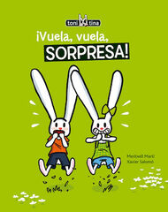 ¡Vuela, vuela, sorpresa! ¡Vuela, vuela, sorpresa!