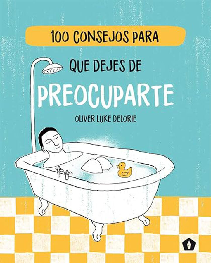 100 consejos para que dejes de preocupar