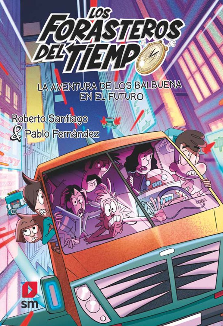 Los forasteros del tiempo 15. La aventura de los Balbuena en el futuro