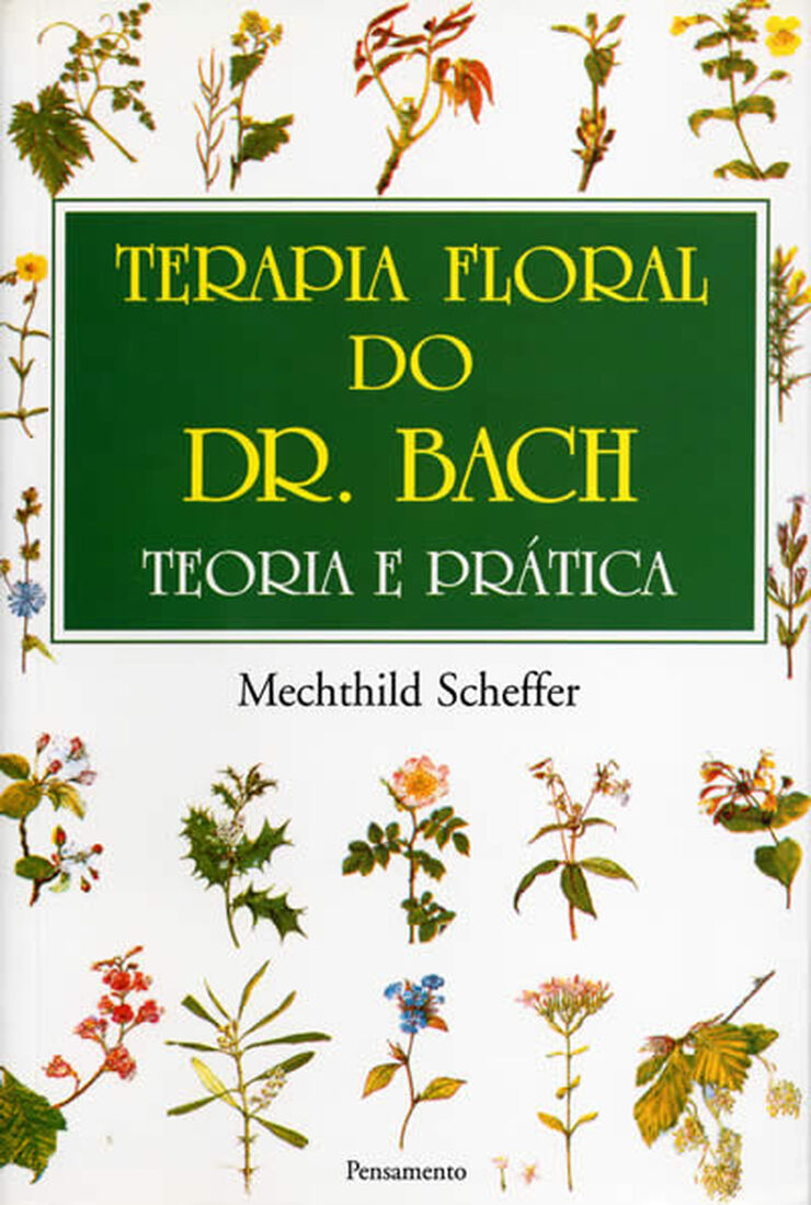 Terapia floral do dr. bach: teoria e prática