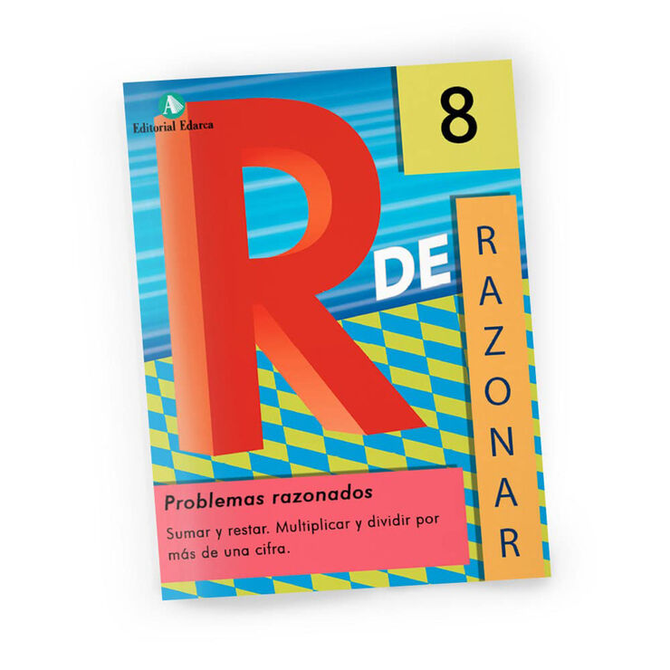 R de Razonar 8 Problemas Razonados Arcada