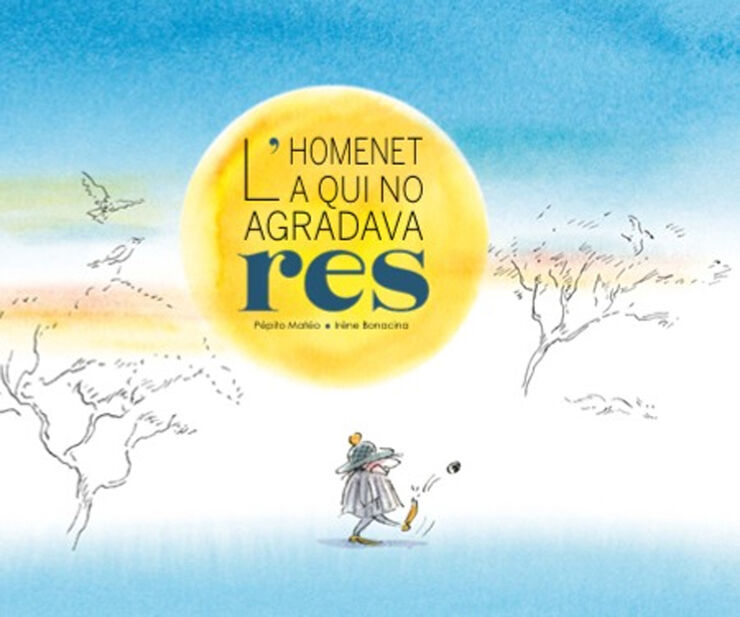 El petit home a qui no li agradava res