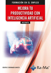 Mejora tu productividad con inteligencia artificial Mejora tu productividad con inteligencia artificial