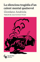 La silenciosa tragèdia d'un calent mental qualsevol